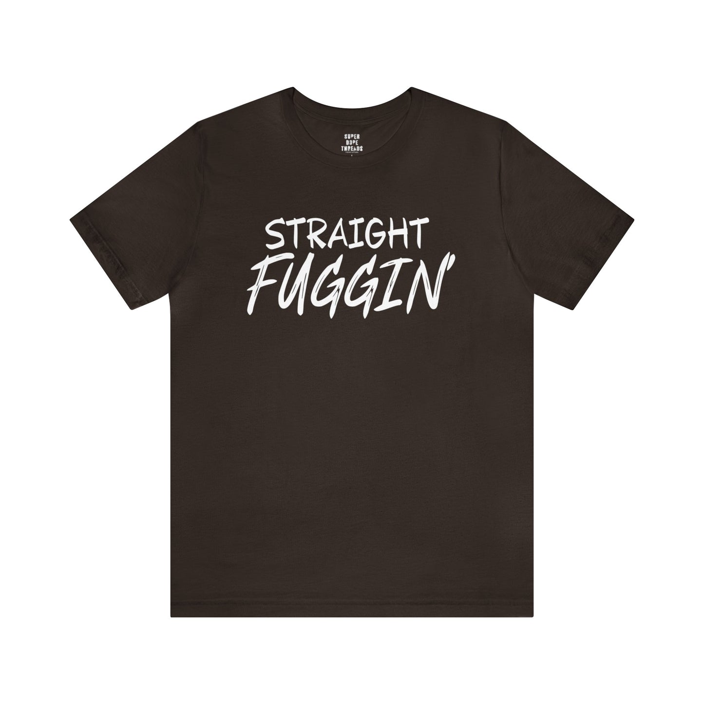 Super Dope Threads - Straight Fuggin