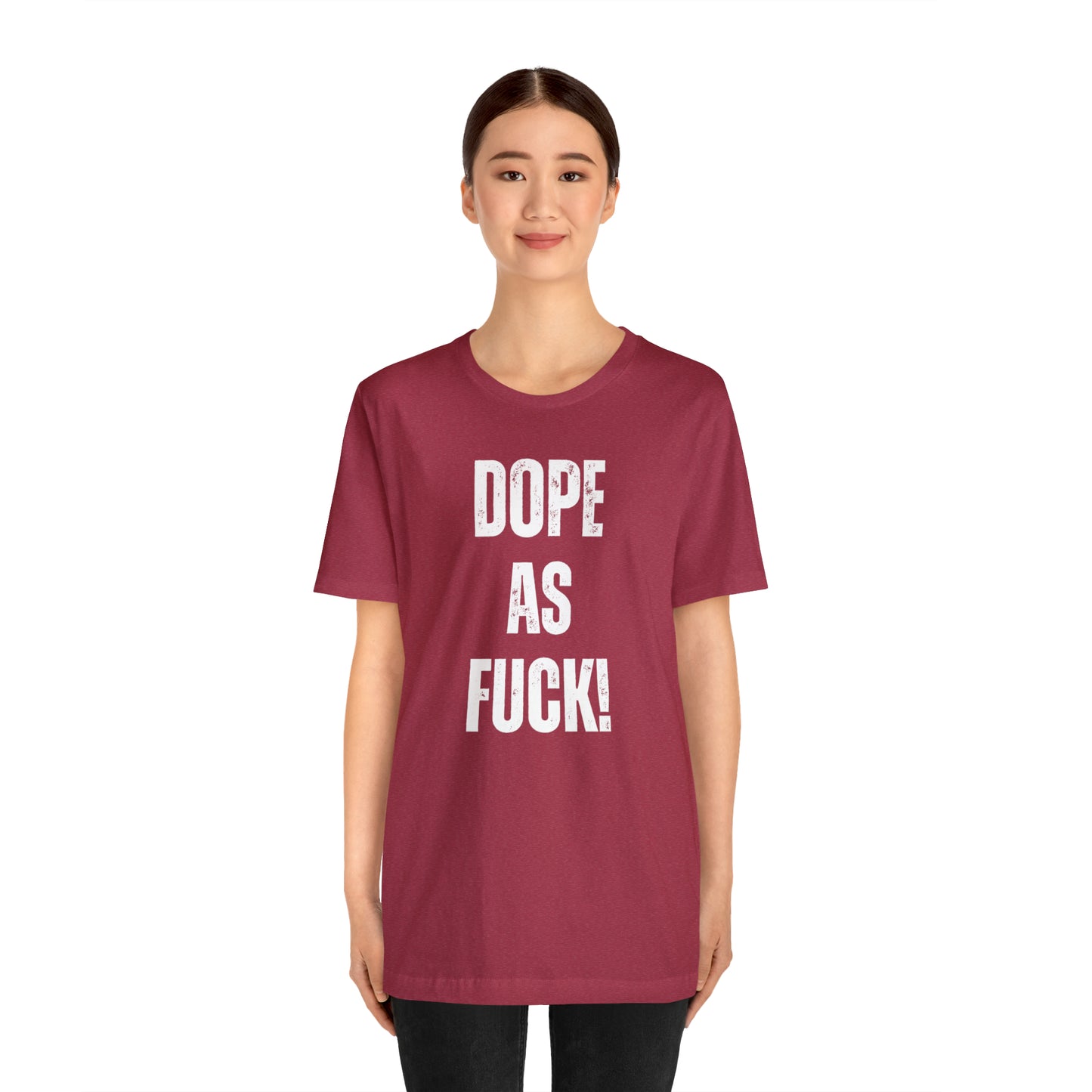 Super Dope Threads - Dope AF