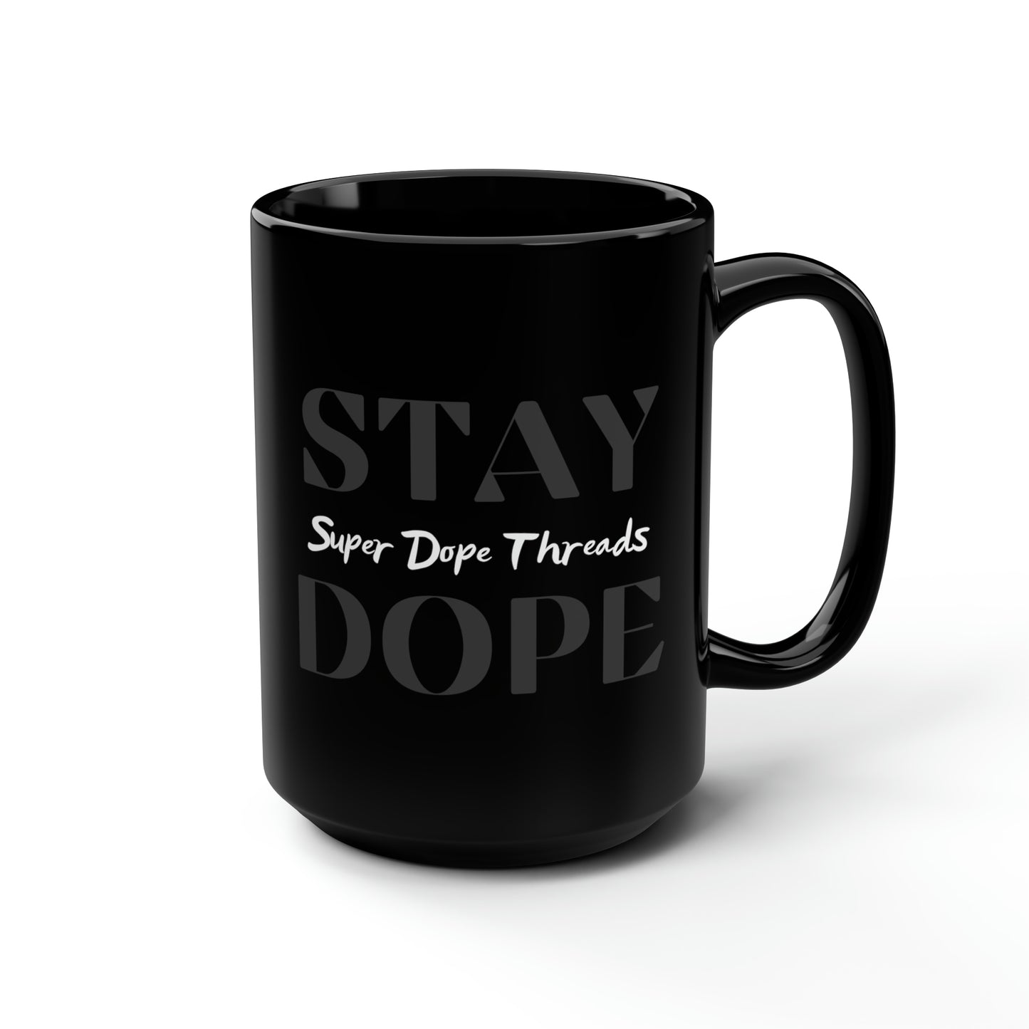 Super Dope Threads - Stay Dope Black Mug