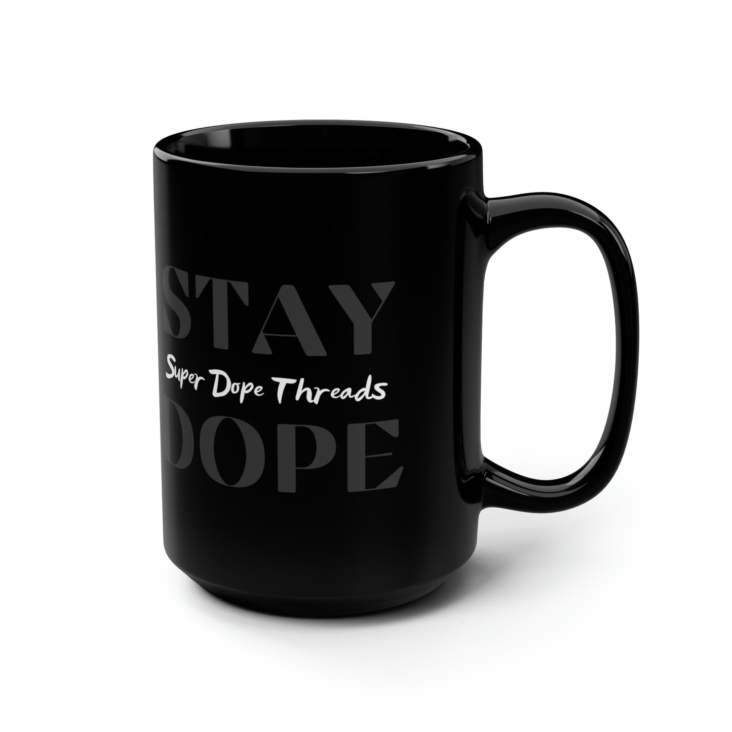 Super Dope Threads - Stay Dope Black Mug