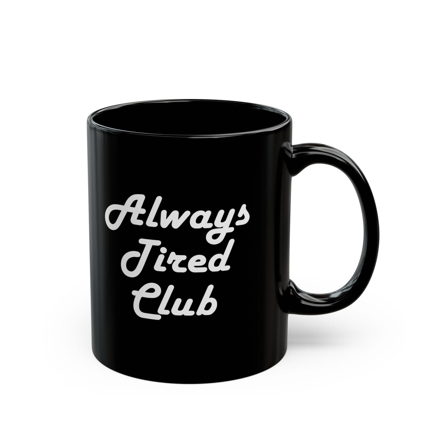 Super Dope Threads - Always Tired Club Mug