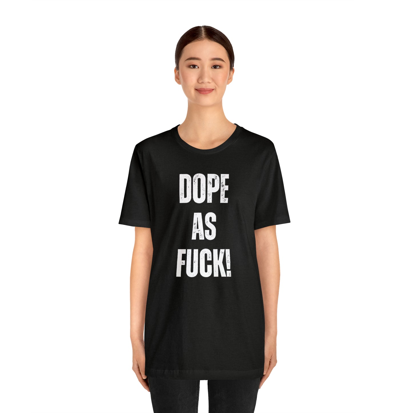 Super Dope Threads - Dope AF