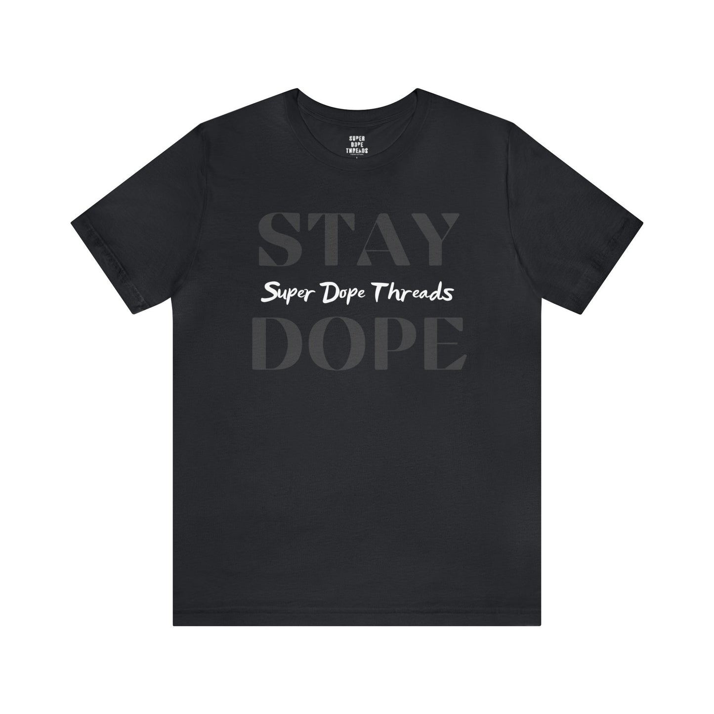 Super Dope Threads - Stay Dope