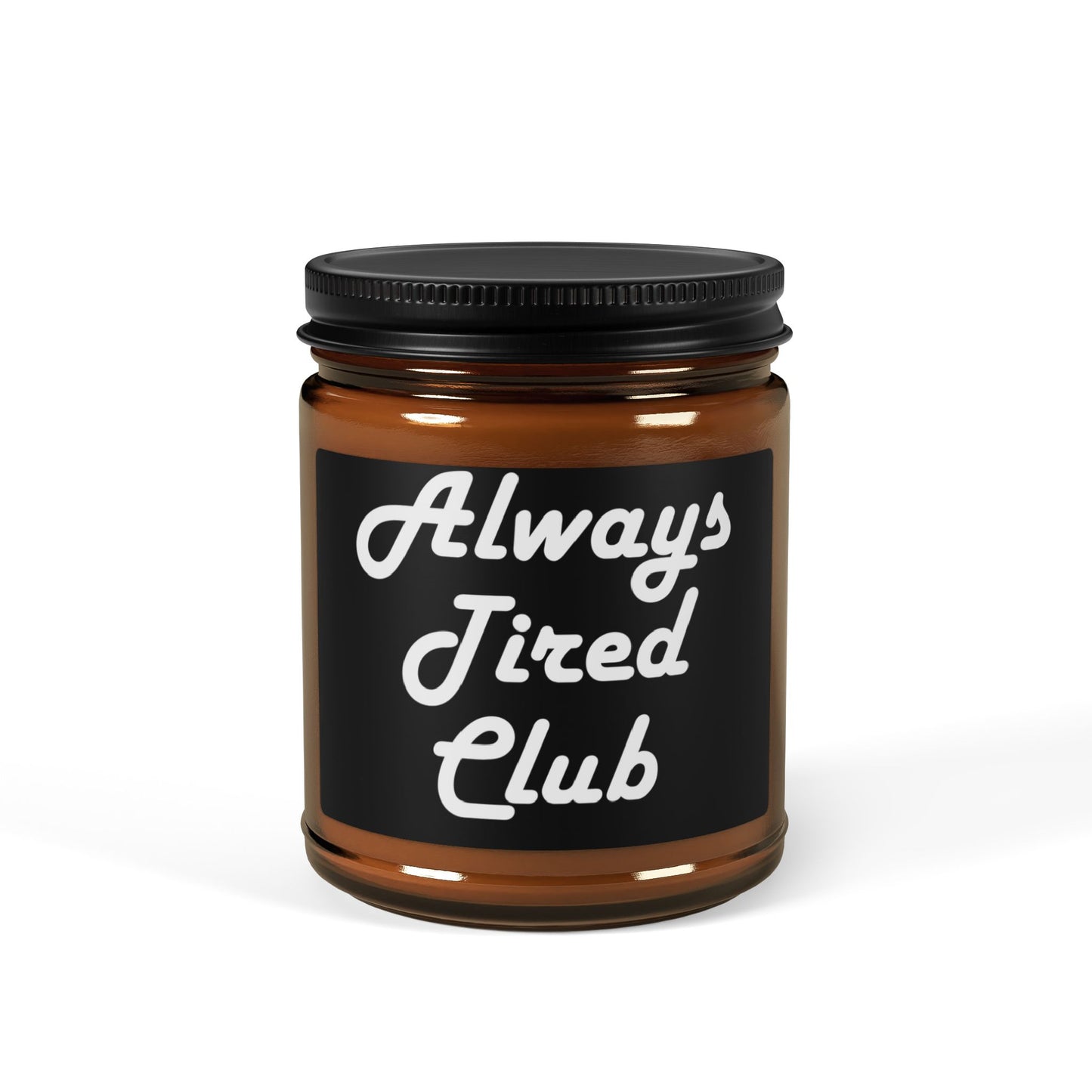 Always Tired Scented Soy Candle