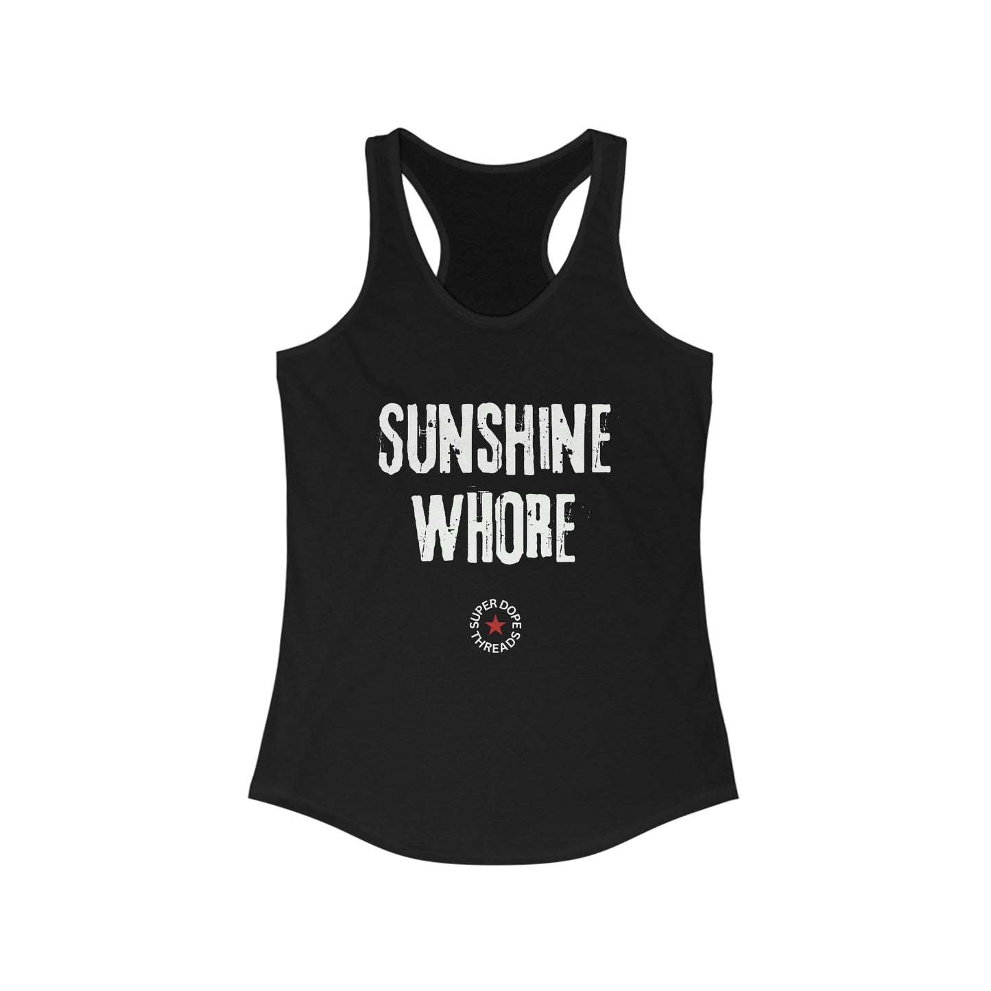 Super Dope Threads - Super Dope Ladies Sunshine Whore Tank