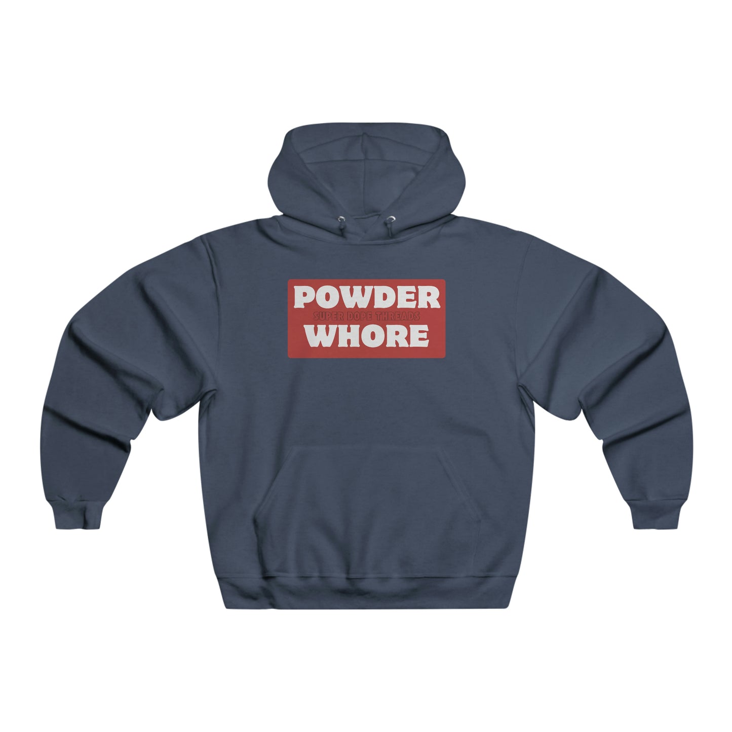 Super Dope Threads - Powder Whore Hoodie