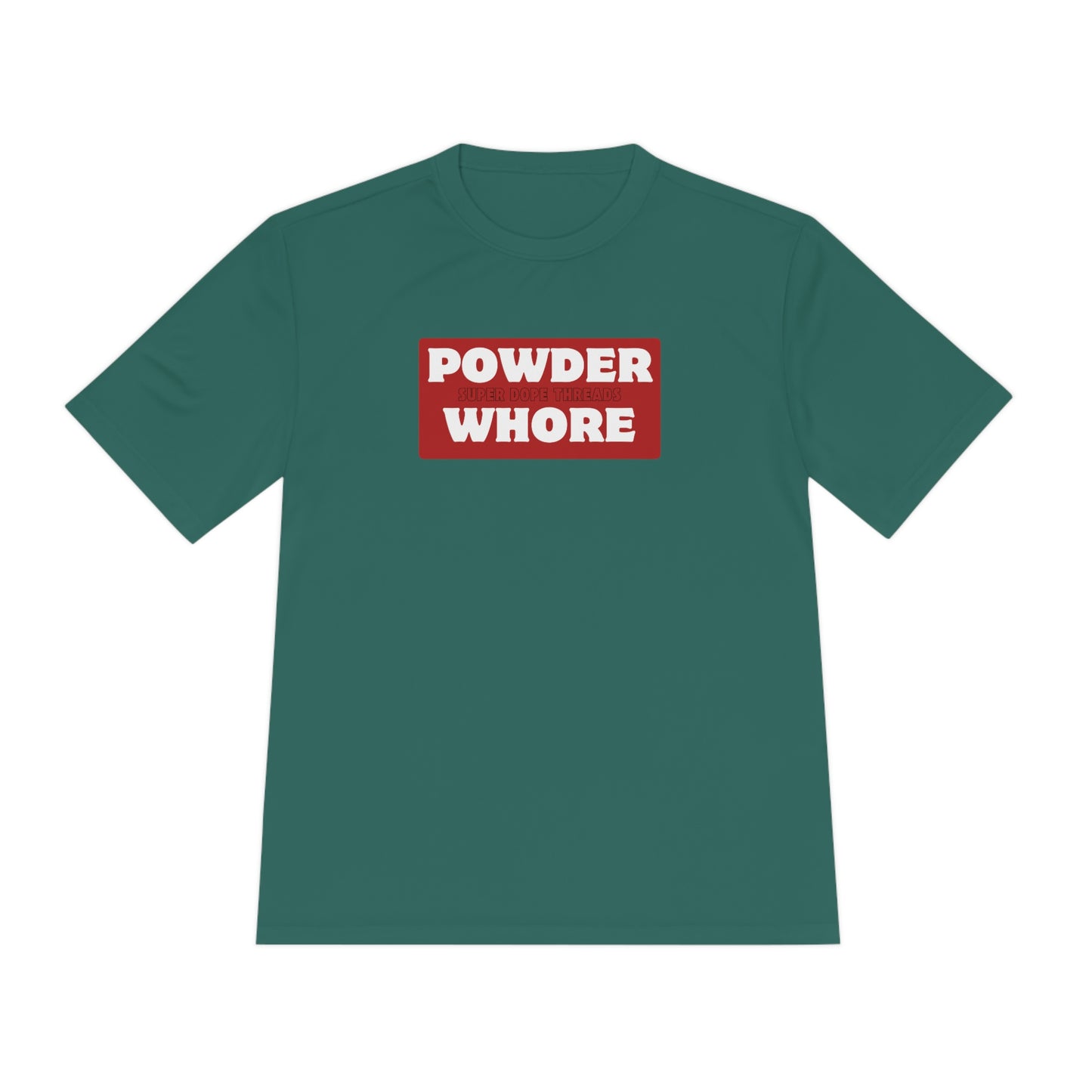 Super Dope Threads - Powder Whore Moisture Wicking