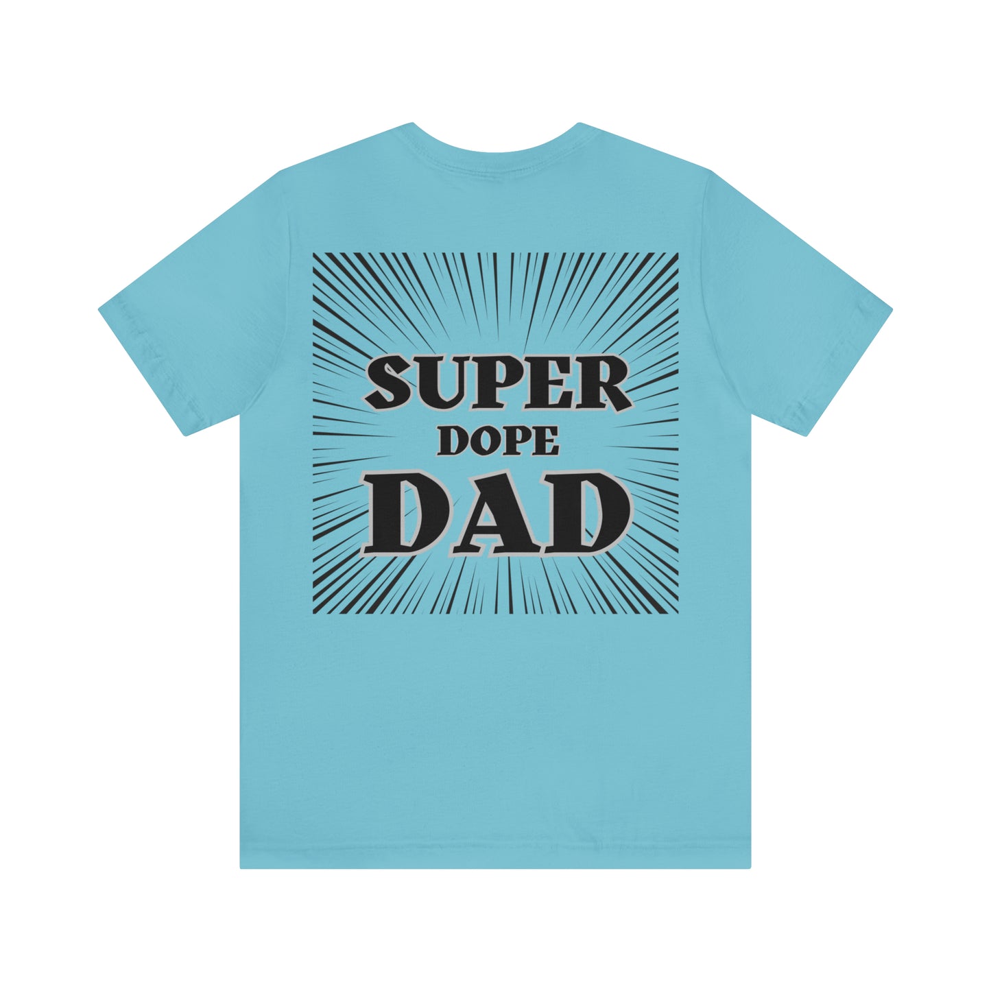 Super Dope Threads - Super Dope Dad Tee