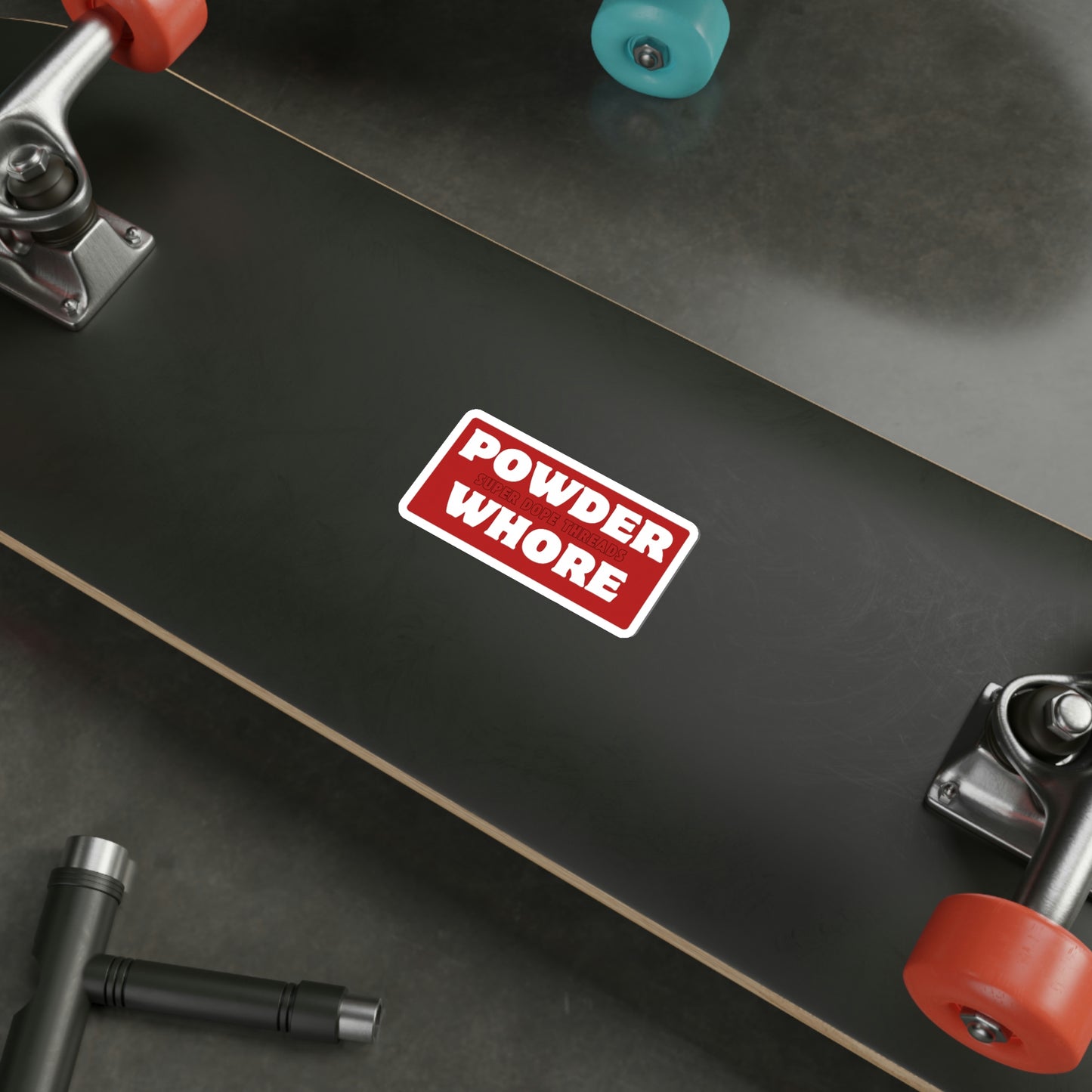 Super Dope Threads - Powder Whore Sticker