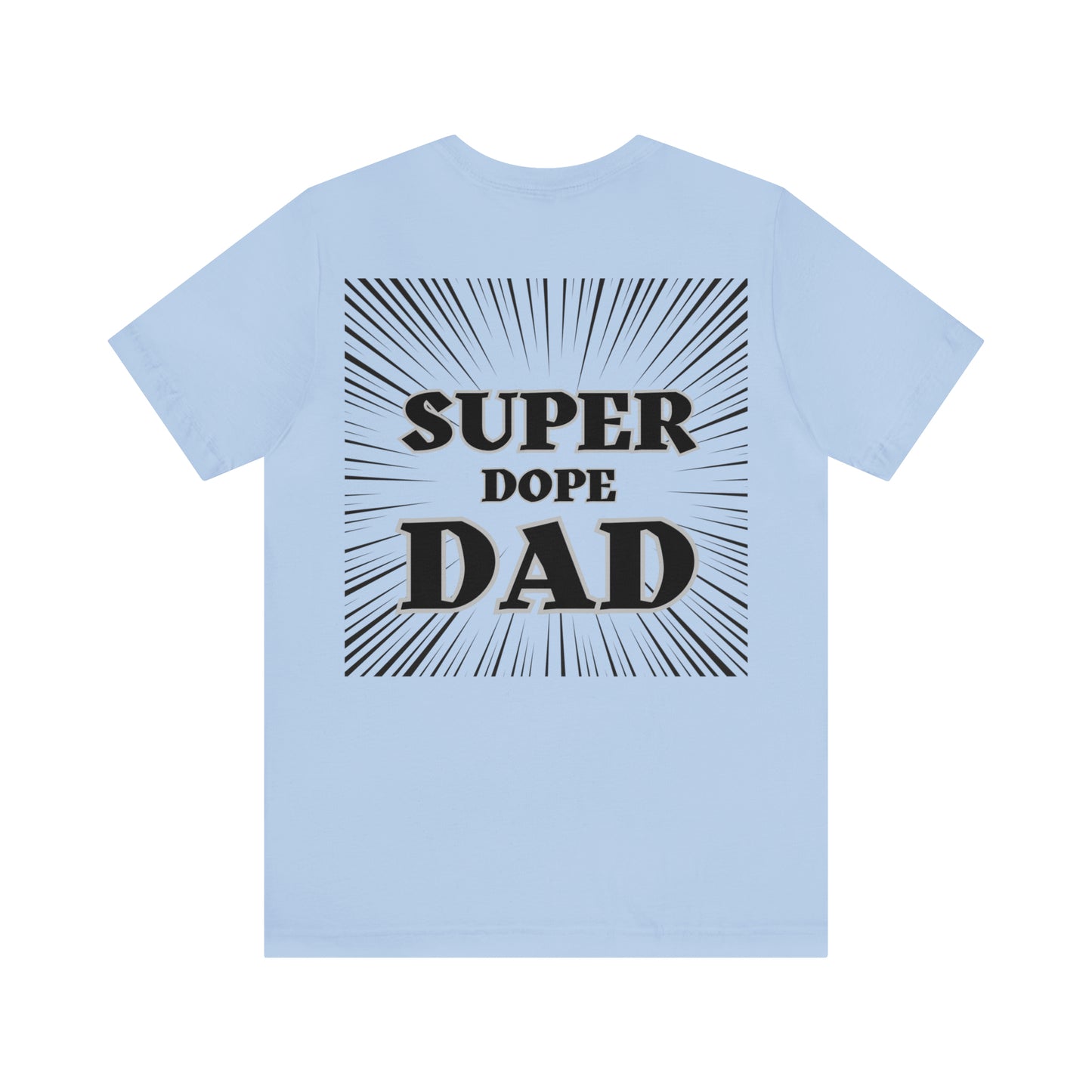 Super Dope Threads - Super Dope Dad Tee