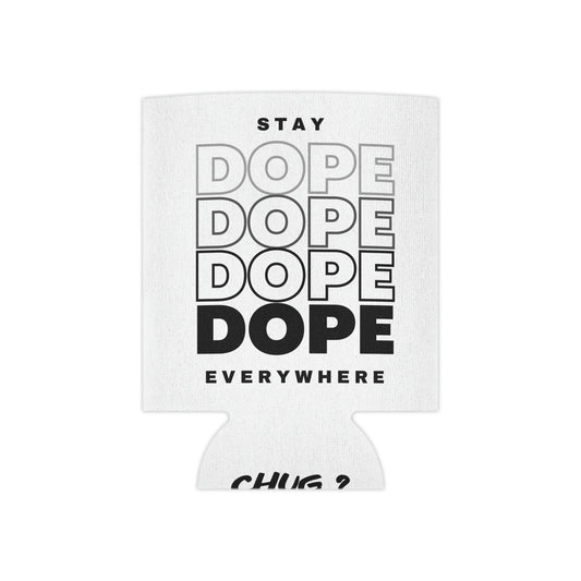 Super Dope Threads - Stay Dope Coozie