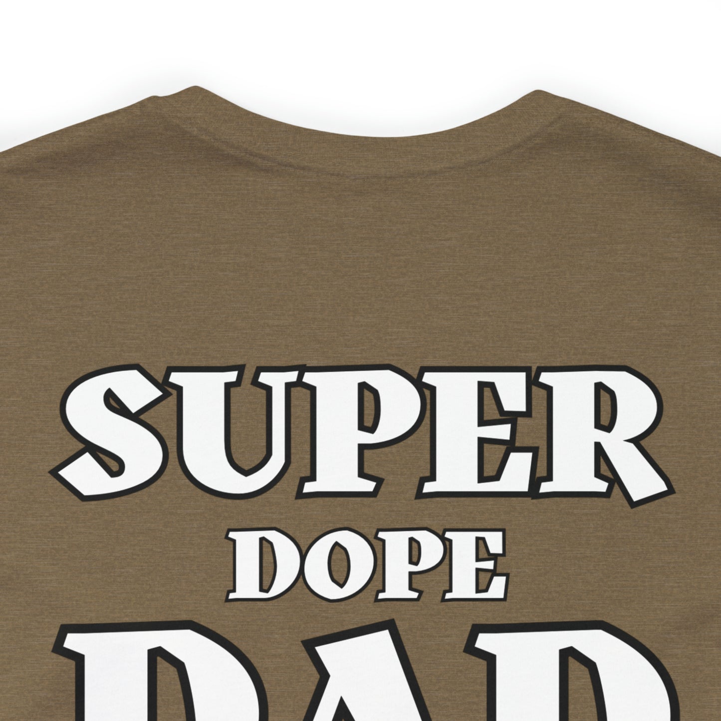 Super Dope Threads - Super Dope Dad Tee