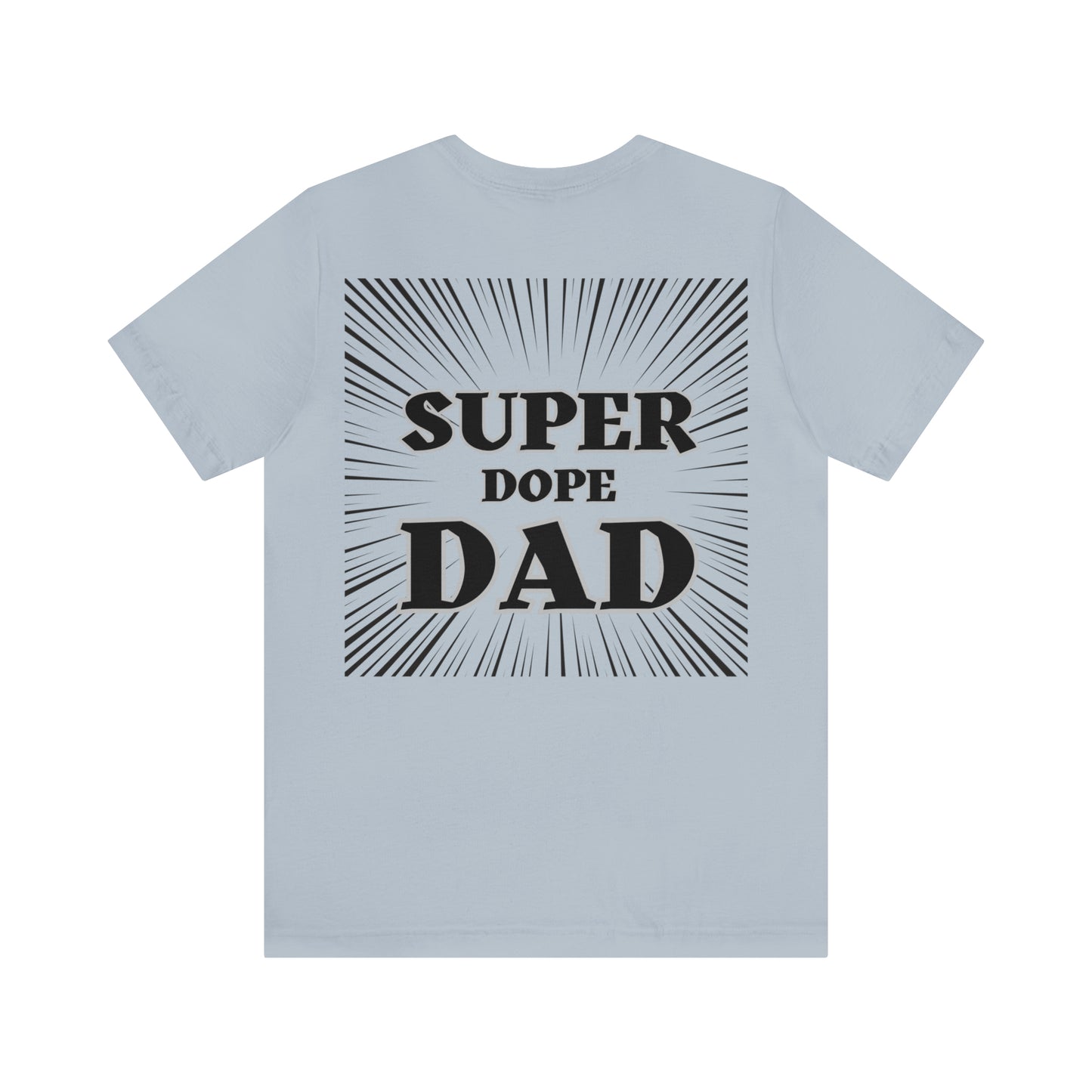 Super Dope Threads - Super Dope Dad Tee