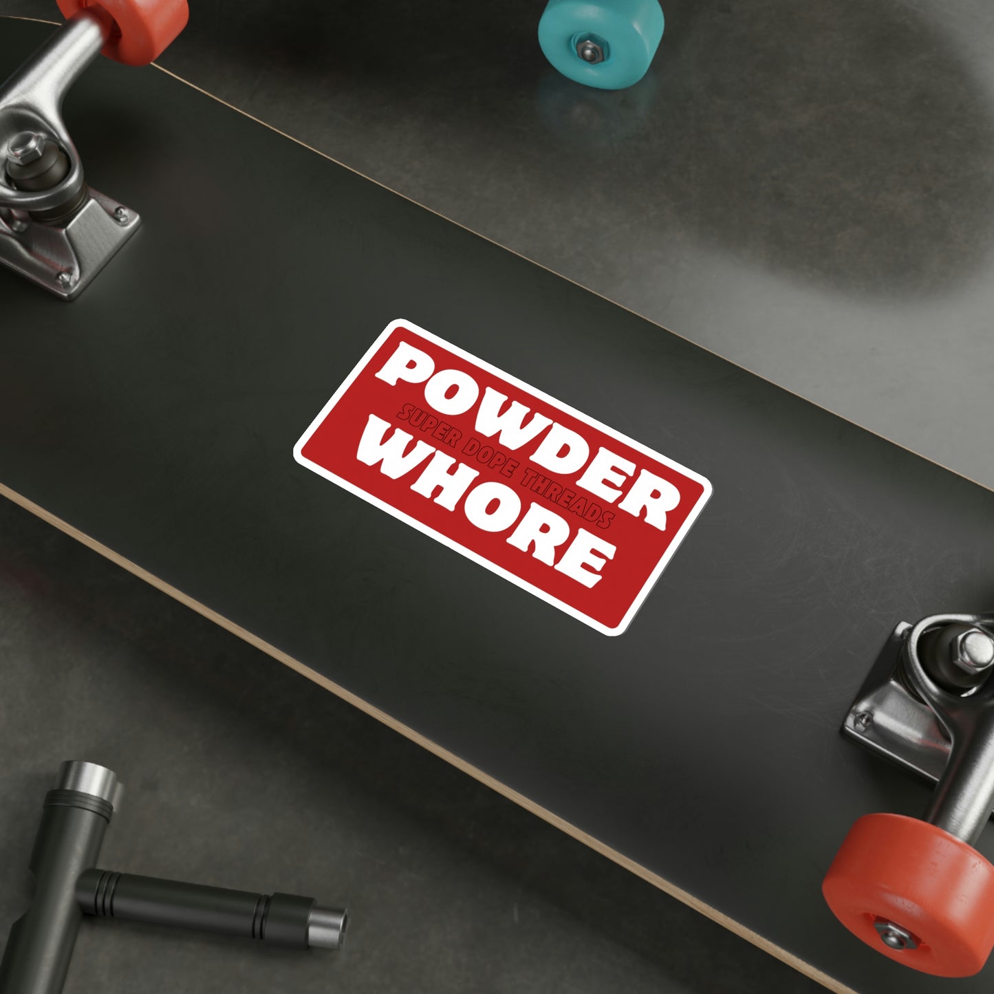 Super Dope Threads - Powder Whore Sticker