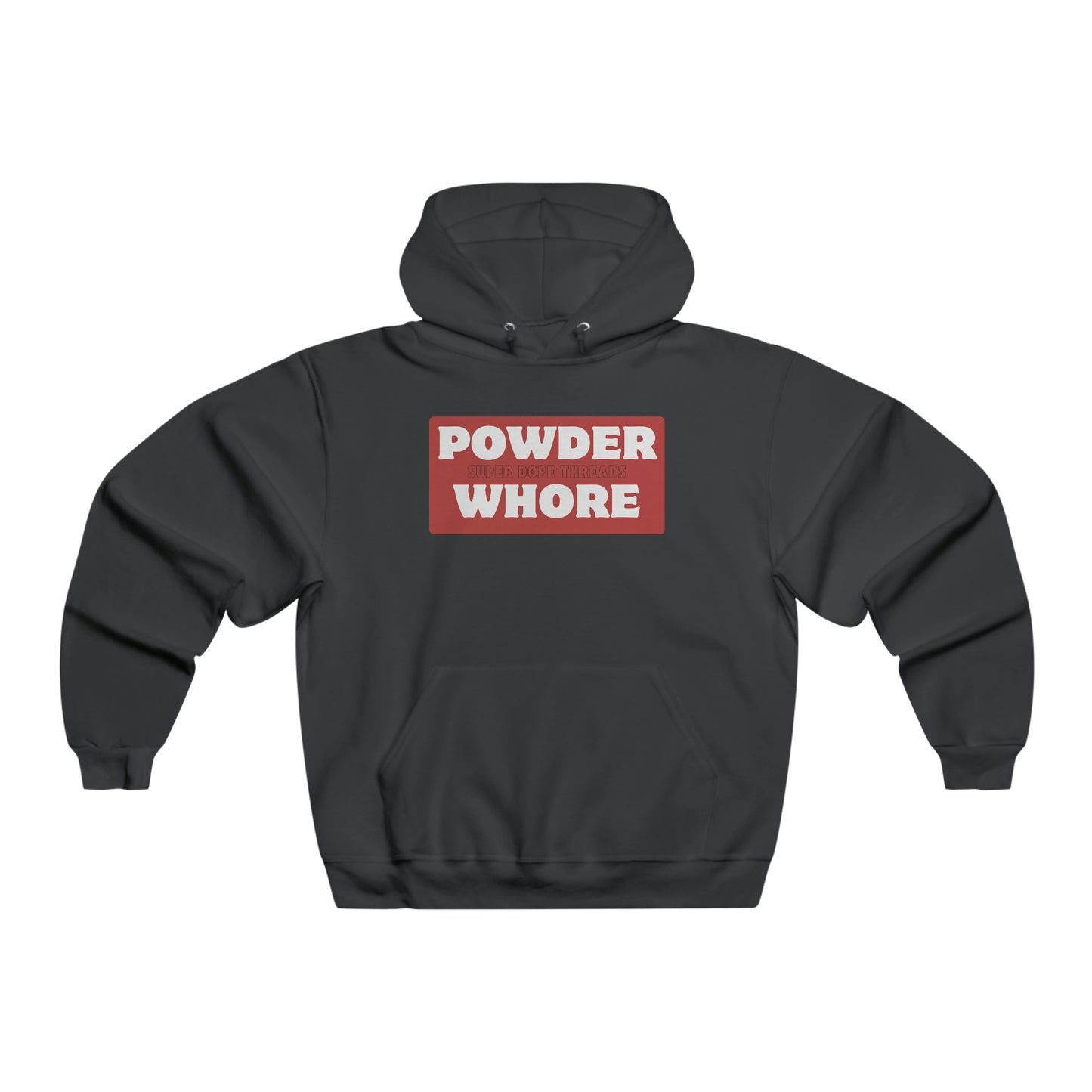 Super Dope Threads - Powder Whore Hoodie