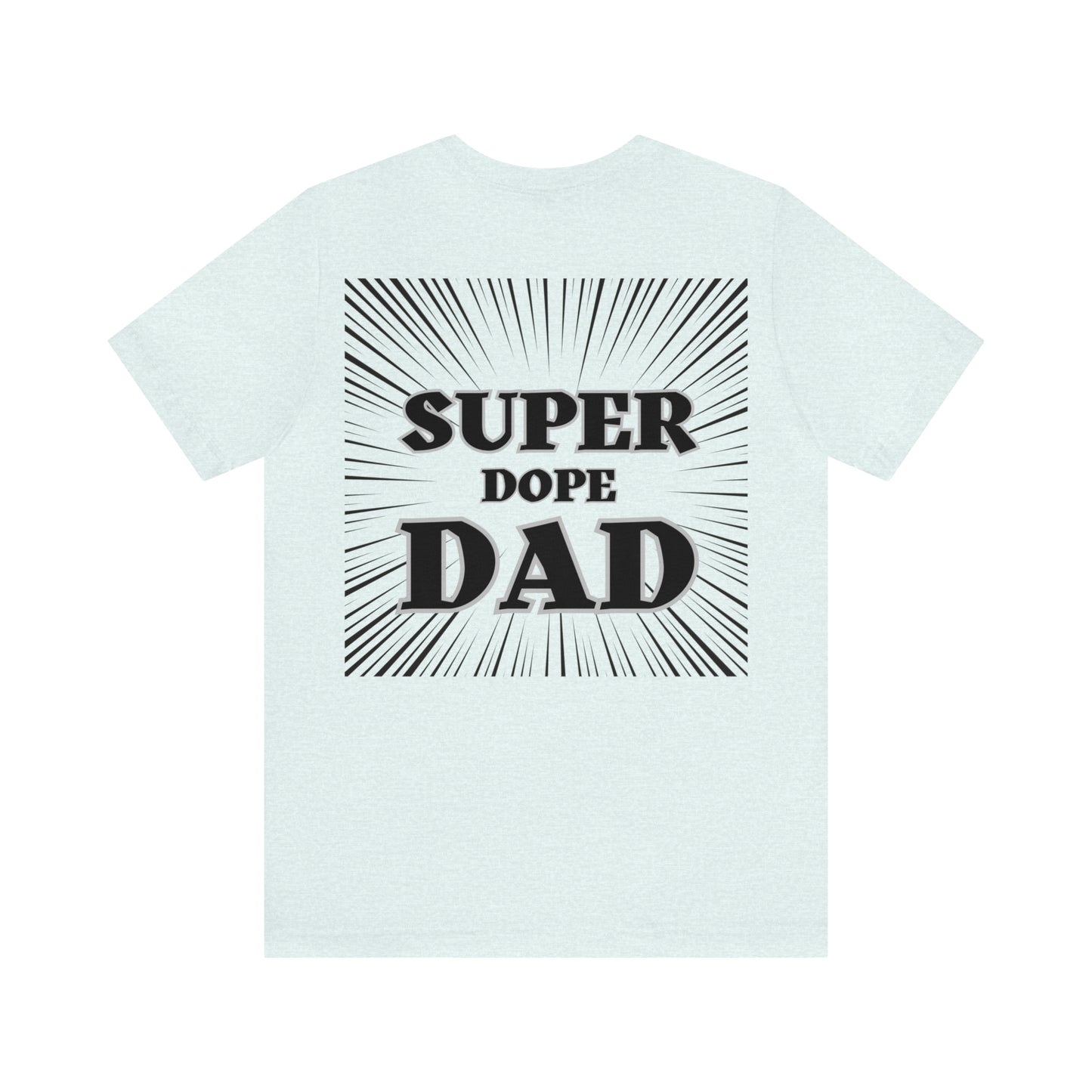 Super Dope Threads - Super Dope Dad Tee