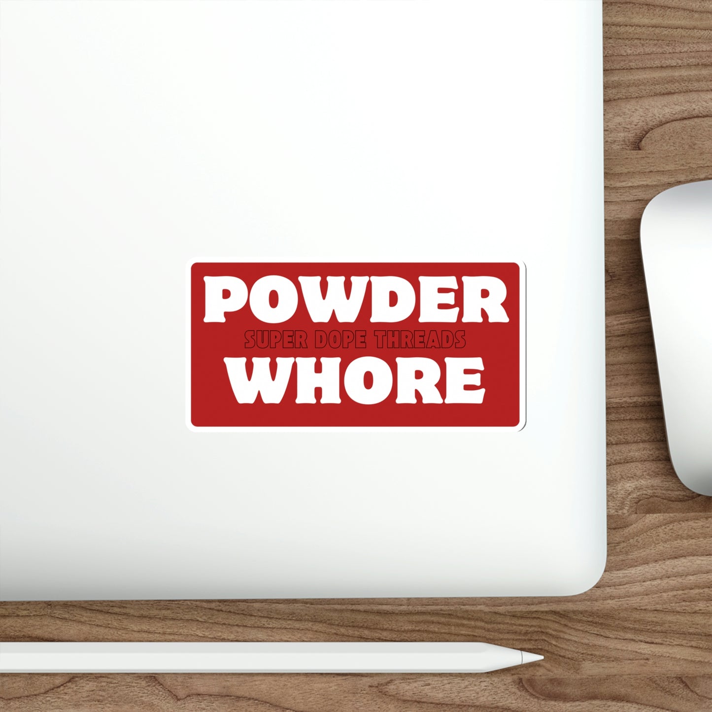 Super Dope Threads - Powder Whore Sticker