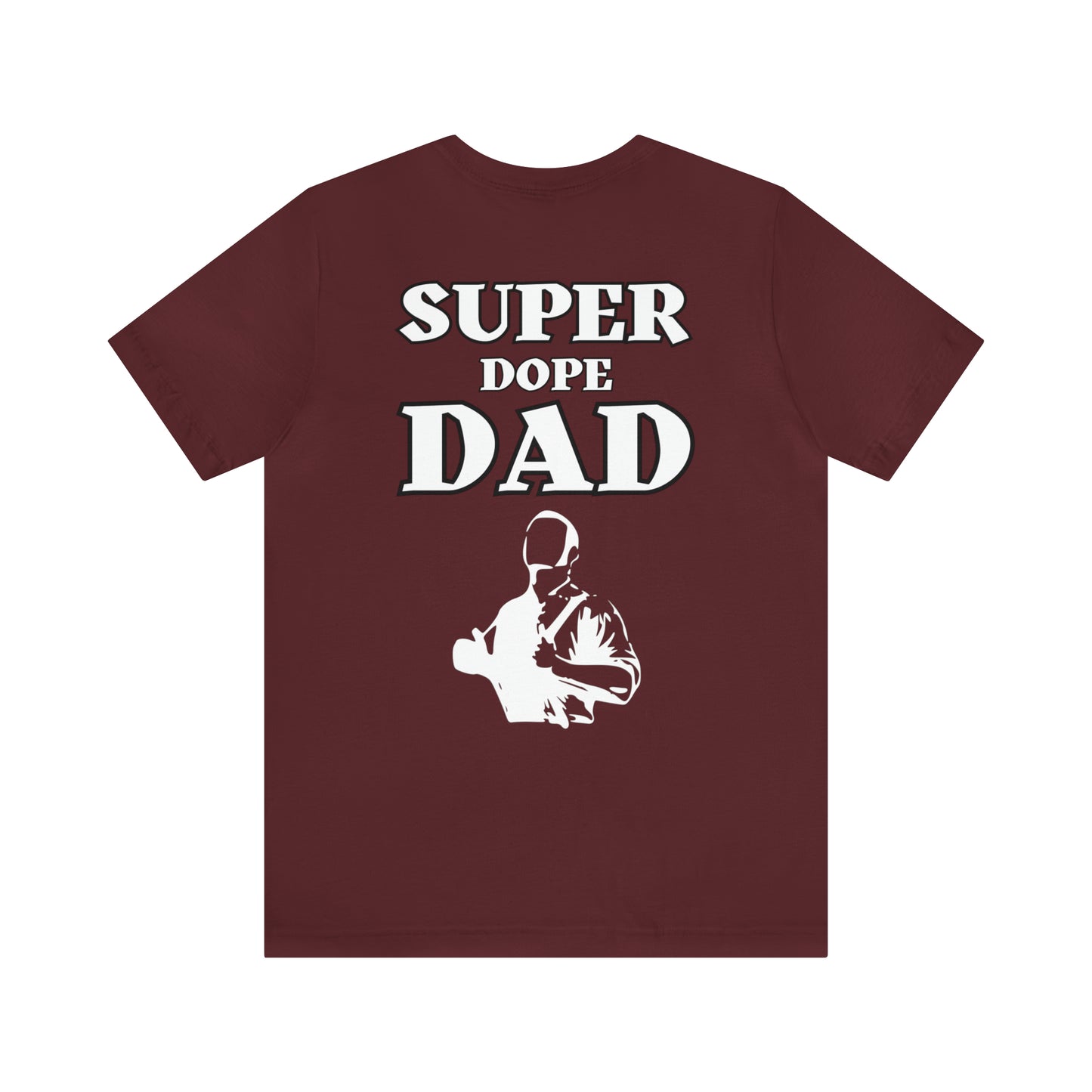 Super Dope Threads - Super Dope Dad Tee