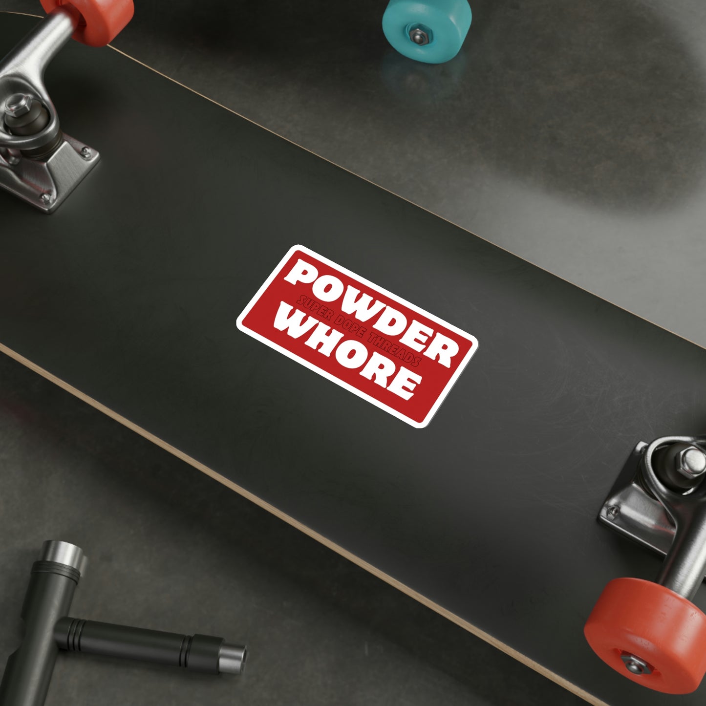 Super Dope Threads - Powder Whore Sticker